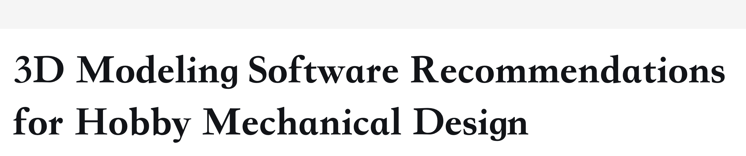 3D Modeling Software Recommendations for Hobby Mechanical Design